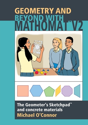 Geometry & Beyond With Mathomat: The Geometer's... 0957940556 Book Cover