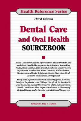 Dental Care and Oral Health Sourcebook 0780810325 Book Cover