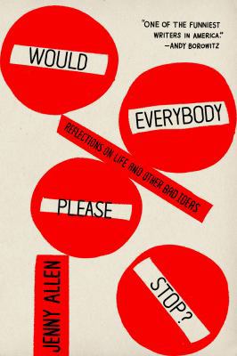 Would Everybody Please Stop?: Reflections on Li... 0374118329 Book Cover