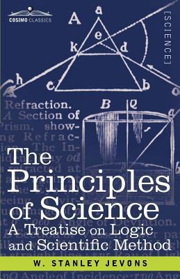 The Principles of Science: A Treatise on Logic ... 1616407646 Book Cover