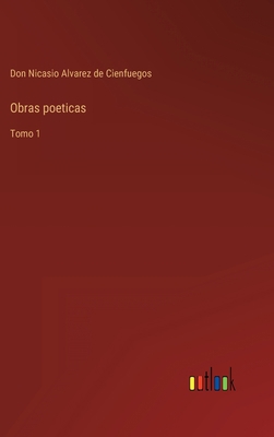 Obras poeticas: Tomo 1 [Spanish] 3368111957 Book Cover