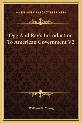 Ogg And Ray's Introduction To American Governme... 1169358586 Book Cover