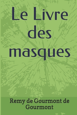 Le Livre des masques [French] 168665202X Book Cover