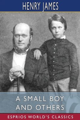 A Small Boy and Others (Esprios Classics) 1006831177 Book Cover