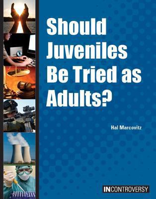 Should Juveniles Be Tried as Adults 1601522304 Book Cover