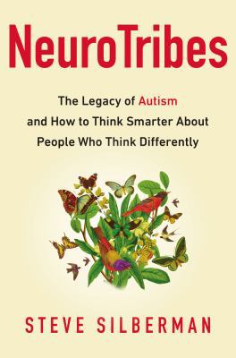 Neurotribes: The Legacy of Autism and the Futur... 158333467X Book Cover
