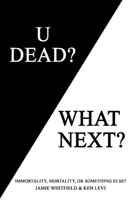 U Dead? What Next? B0FWXQ5GC5 Book Cover