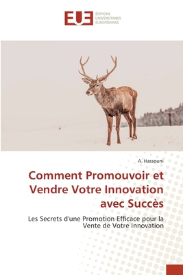 Comment Promouvoir et Vendre Votre Innovation a... [French] 6206704807 Book Cover