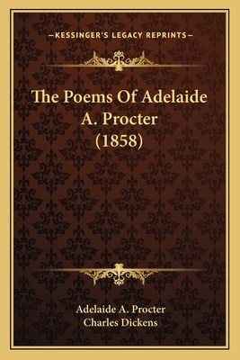 The Poems of Adelaide A. Procter (1858) 116406469X Book Cover