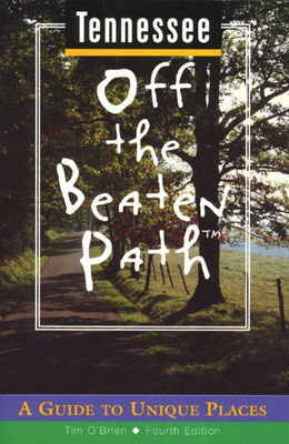 Tennessee Off the Beaten Path: A Guide to Uniqu... 0762702796 Book Cover