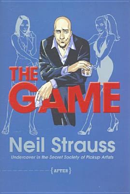 The Game: Undercover in the Secret Society of P... 1841957518 Book Cover