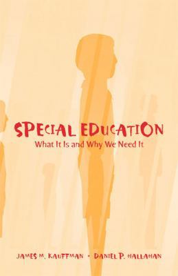Special Education: What It Is and Why We Need It 0205420397 Book Cover