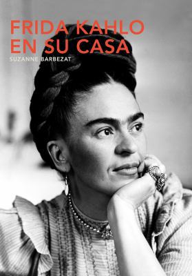 Frida Kahlo en su Casa (Spanish Edition) [Spanish] 0857628070 Book Cover