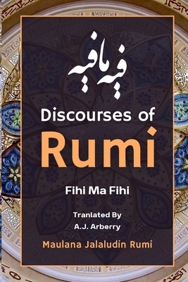 Discourses of Rumi: &#1601;&#1610;&#1607; &#160... 9394834273 Book Cover