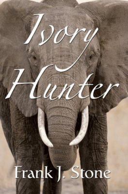 Ivory Hunter 0595673198 Book Cover