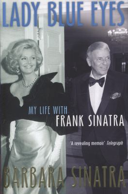Lady Blue Eyes: My Life with Frank Sinatra. Bar... 0099557886 Book Cover