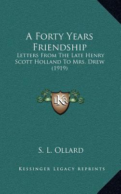 A Forty Years Friendship: Letters from the Late... 1164314351 Book Cover