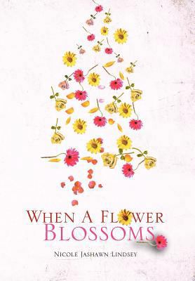 When A Flower Blossoms 1469196972 Book Cover