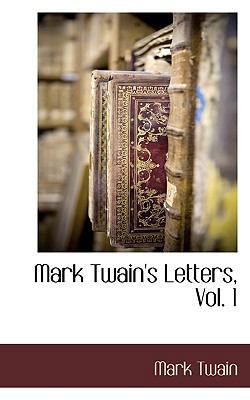 Mark Twain's Letters, Vol. 1 1116312085 Book Cover