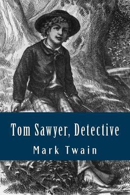 Tom Sawyer, Detective (Spanish Edition) [Spanish] 1539593266 Book Cover