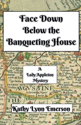 Face Down Below the Banqueting House            Book Cover