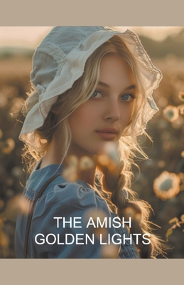 The Amish Golden Lights B0CZ7PNRN4 Book Cover