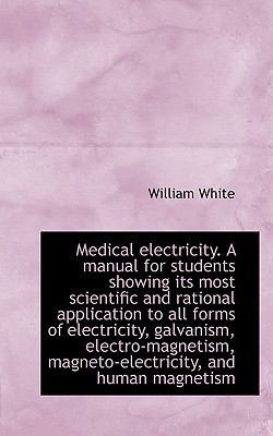 Medical Electricity. a Manual for Students Show... 111708096X Book Cover