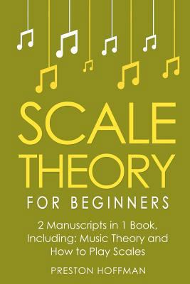 Scale Theory: For Beginners - Bundle - The Only... 1986240673 Book Cover