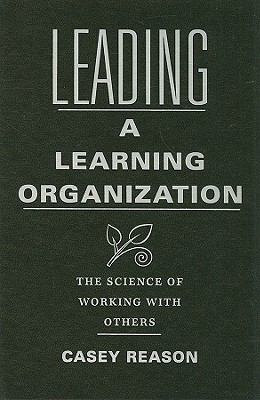 Leading a Learning Organization: The Science of... 1935249355 Book Cover