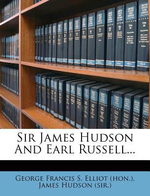 Sir James Hudson and Earl Russell... 1276081219 Book Cover