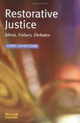 Restorative Justice: Ideas, Values, Debates 1903240425 Book Cover
