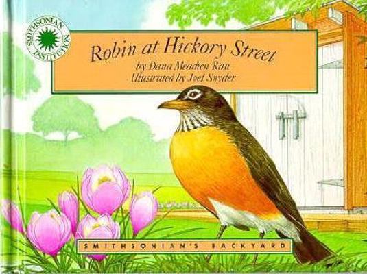 Robin at Hickory Street (Smithsonian's Backyard) 156899169X Book Cover