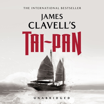 Tai-Pan: The Epic Novel of the Founding of Hong... 1481523112 Book Cover