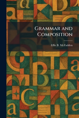 Grammar and Composition 1025415841 Book Cover