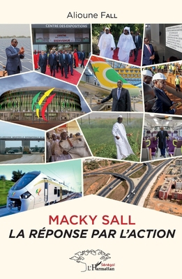 Macky Sall la réponse par l'action [French] 2343166072 Book Cover