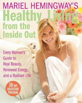 Mariel Hemingway's Healthy Living from the Insi... 0060890398 Book Cover