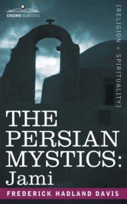 The Persian Mystics: Jami 1602063702 Book Cover