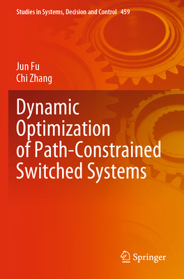 Dynamic Optimization of Path-Constrained Switch... 3031234308 Book Cover