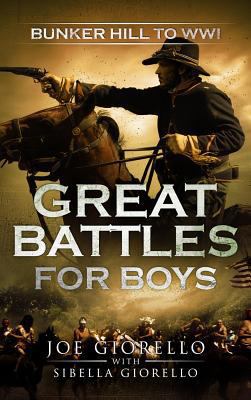 Great Battles for Boys: Bunker Hill to WWI 1947076108 Book Cover