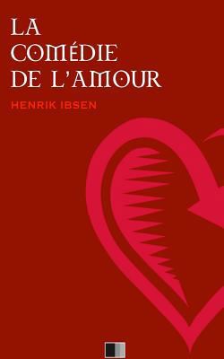 La Comédie de l'Amour [French] 153072404X Book Cover