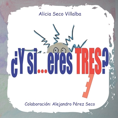 ¿Y si... eres TRES? [Spanish] B09NR8D4LM Book Cover