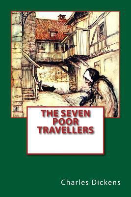 The Seven Poor Travellers 154267350X Book Cover