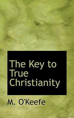 The Key to True Christianity 1115863576 Book Cover