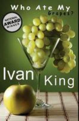 Who Ate My Grapes? 1508663416 Book Cover