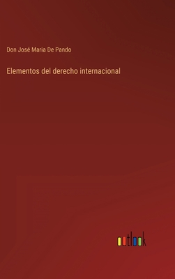 Elementos del derecho internacional [Spanish] 3368100637 Book Cover