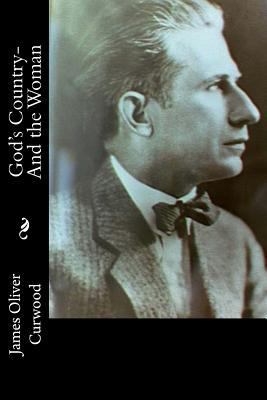 God's Country-And the Woman 1978298021 Book Cover
