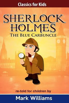 Sherlock Holmes re-told for children: The Blue ... 1540497526 Book Cover