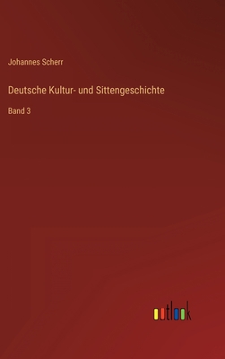 Deutsche Kultur- und Sittengeschichte: Band 3 [German] 3368423010 Book Cover