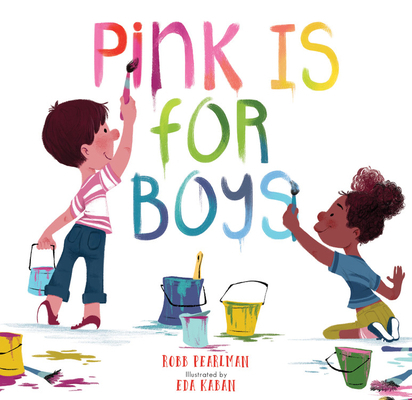 Pink Is for Boys 0762462477 Book Cover