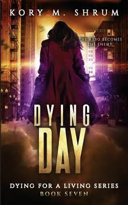 Dying Day (Dying for a Living) 1978186479 Book Cover
